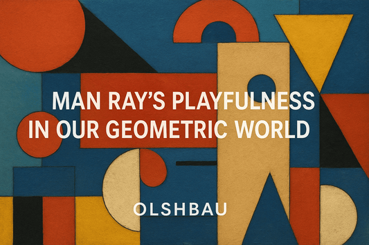 Man Ray’s Playfulness in Our Geometric World - Olshbau