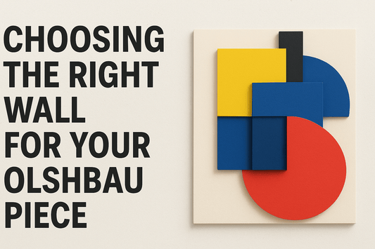 Choosing the Right Wall for Your Olshbau Piece - Olshbau