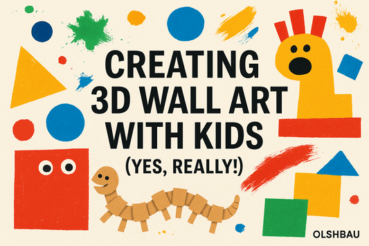 Creating 3D Wall Art with Kids (Yes, Really!) — A Guide to Imaginative Family Projects - Olshbau