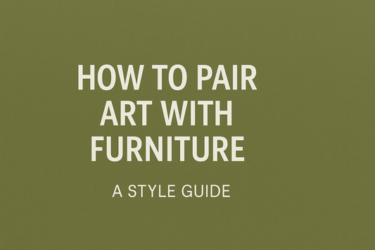 How to Pair Art with Furniture: A Style Guide - Olshbau